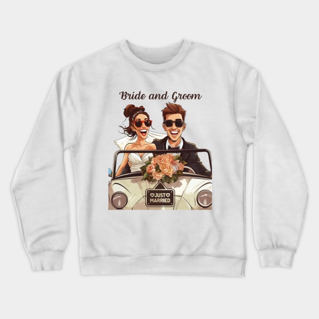 Bride and Groom Just Married Gifts for Newlyweds and Wedding Guests Crewneck Sweatshirt by Positive Designer